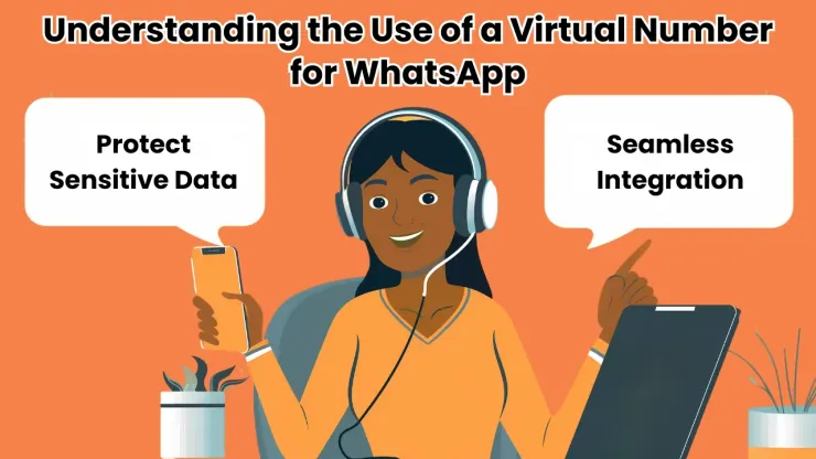 Understanding the Use of a Virtual Number for WhatsApp