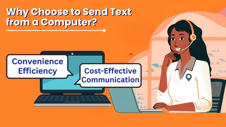 why choose to send text from a computer